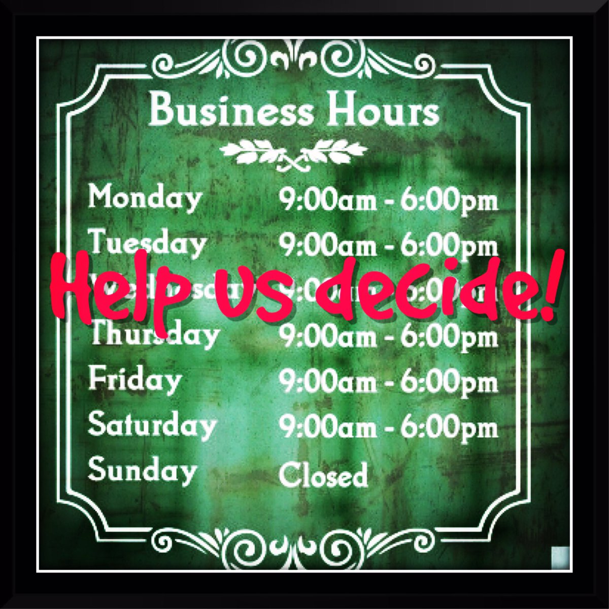 We need YOUR help!  When should we be open? When would you like us to be open for you?  Put your two cents in here:  poll.fbapp.io/which-tea-cham…