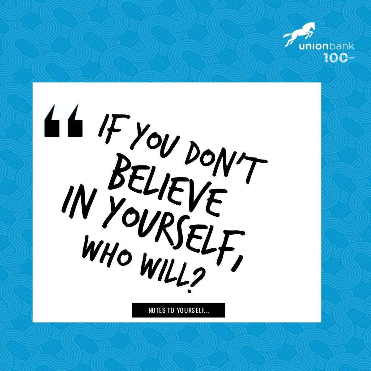 UNIONBANK_NG's tweet photo. Believe in yourself because if you don't, who will? #NotesToYourself #UnionBank100 https://t.co/4ahR7HxxuI