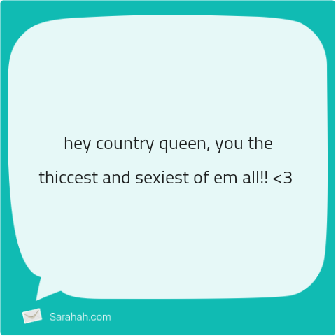 thtgrlc's tweet image. #Sarahah #thickforlife #countryfresh 
@Sarahah_com