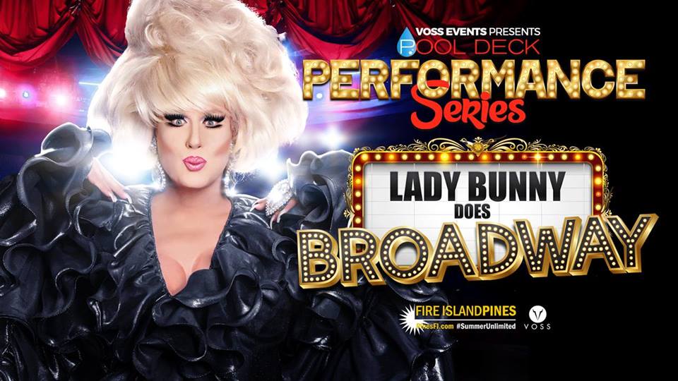 This Saturday <a href="/LADYBUNNY77/">LADY BUNNY</a> Does Broadway! A night of parodies and insightful social commentary! Get tickets on VossEvents.com