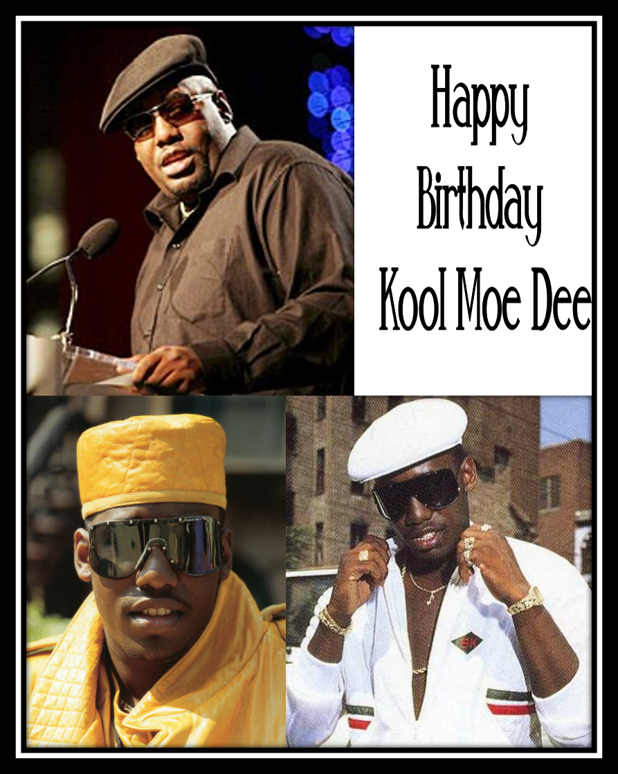 Happy Birthday Kool Moe Dee 