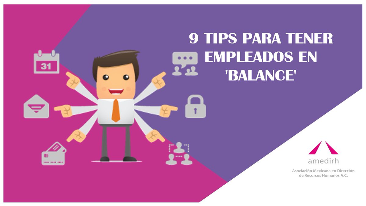 9 #Tips para tener empleados en #balance: amedirh.com.mx/publicaciones/…