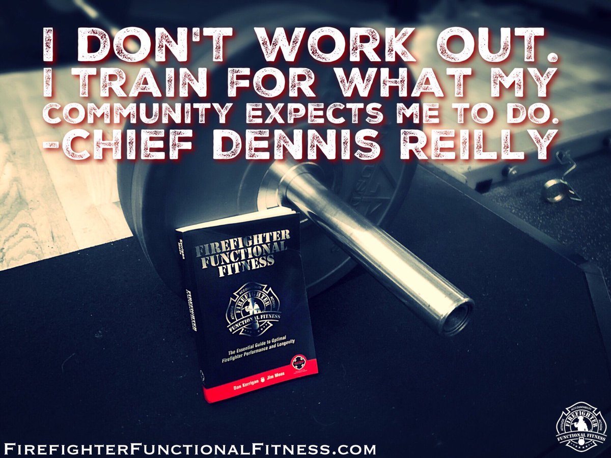 FirefighterFFit's tweet image. "I don't work out. I train for what my community expects me to do."

~Chief Dennis Reilly