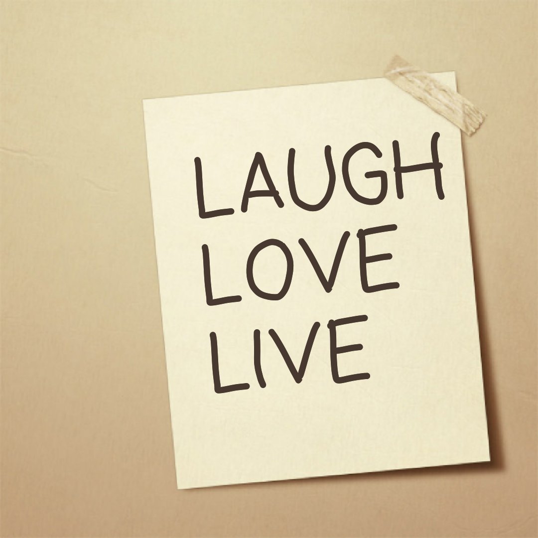 #laugh LOVE and #Live  #positive #PositiveVibes #positivity #positivethinking #PositiveThoughts #LifeLessons #quotestoliveby #QuotesForLife