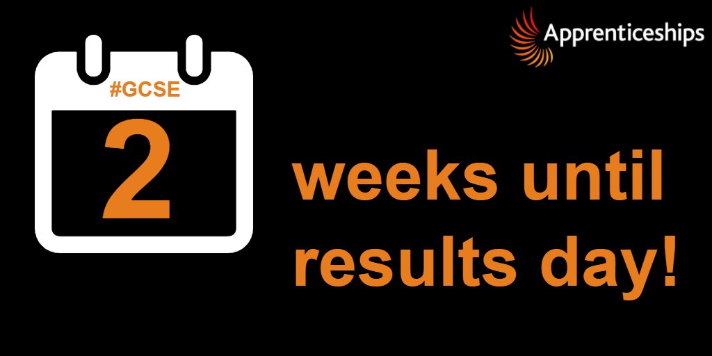 Apprenticeships on Twitter "It's nearly 2 weeks until GCSE Results