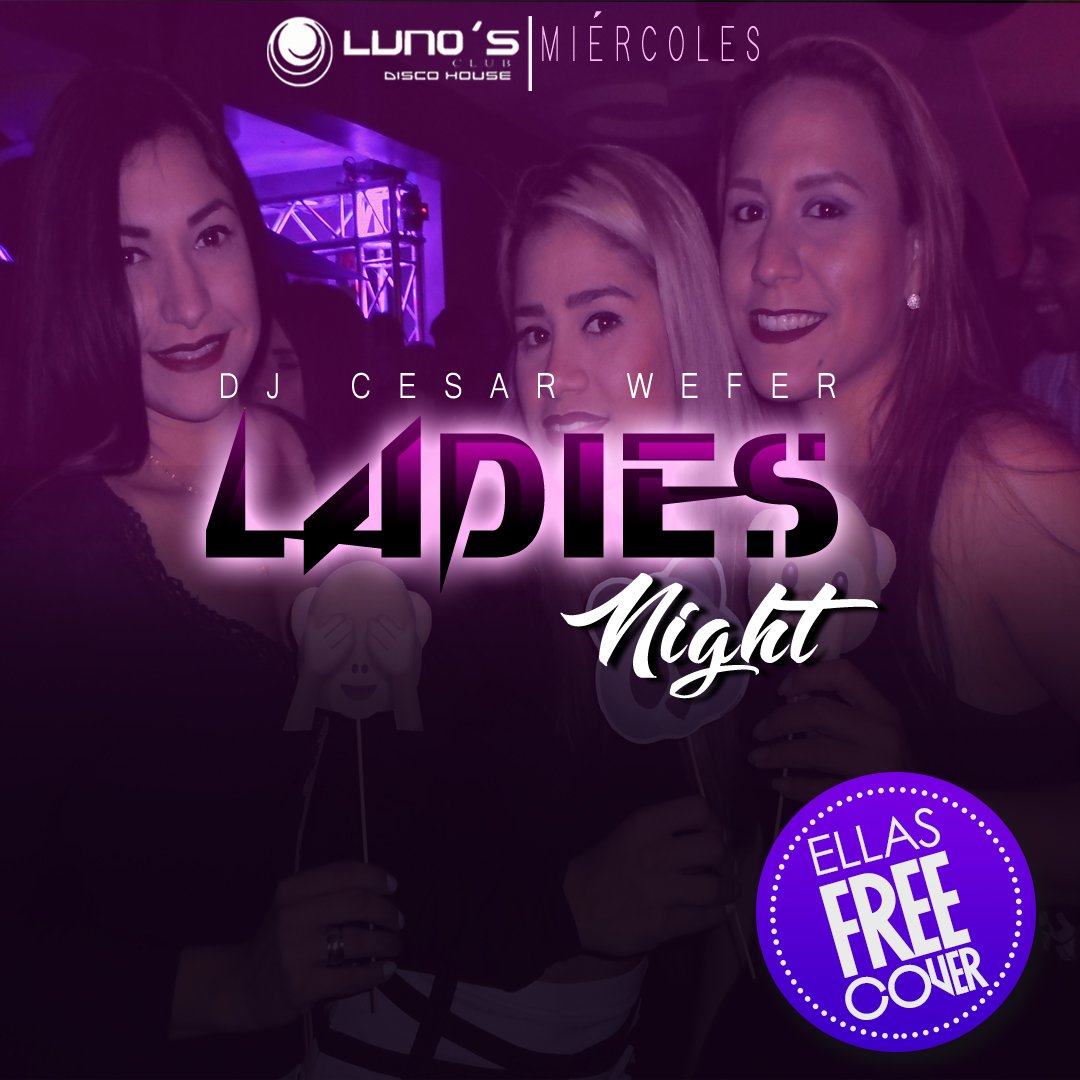 LUNOSCLUB's tweet photo. Hoy es Miércoles de #LadiesNight https://t.co/ITpbhaO5nH