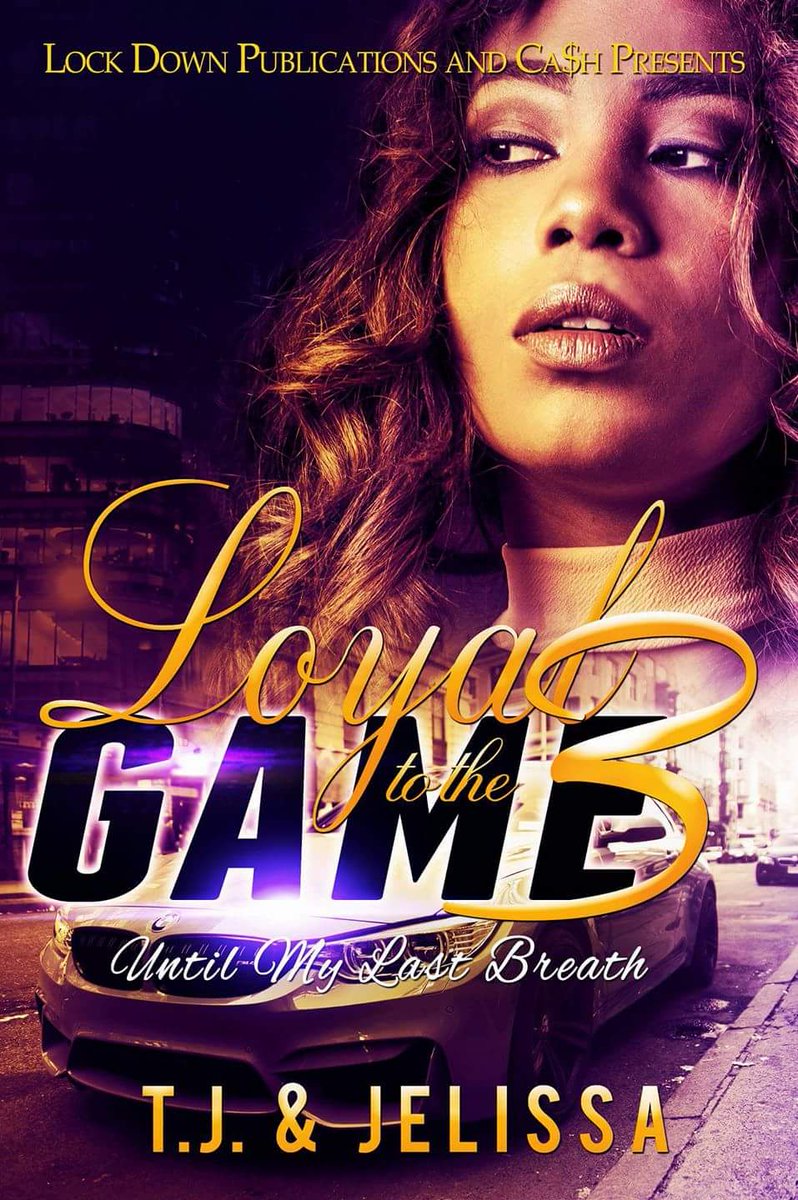 LDPublications's tweet photo. Coming this Friday, August 11th, is LOYAL TO THE GAME 3 by TJ &amp; Jelissa. Be sure to cop yours. @cashstreetlit #NewRelease #ComingSoon #Books https://t.co/rmYH5Sfk29