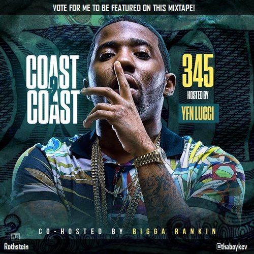 RSVPThreads's tweet image. I voted for @thaboykev to be on @coast2coastmag Mixtape 345 w/@YFNLUCCI &amp;amp; @BiggaRankin00! c2c.fm/Zf5q9A