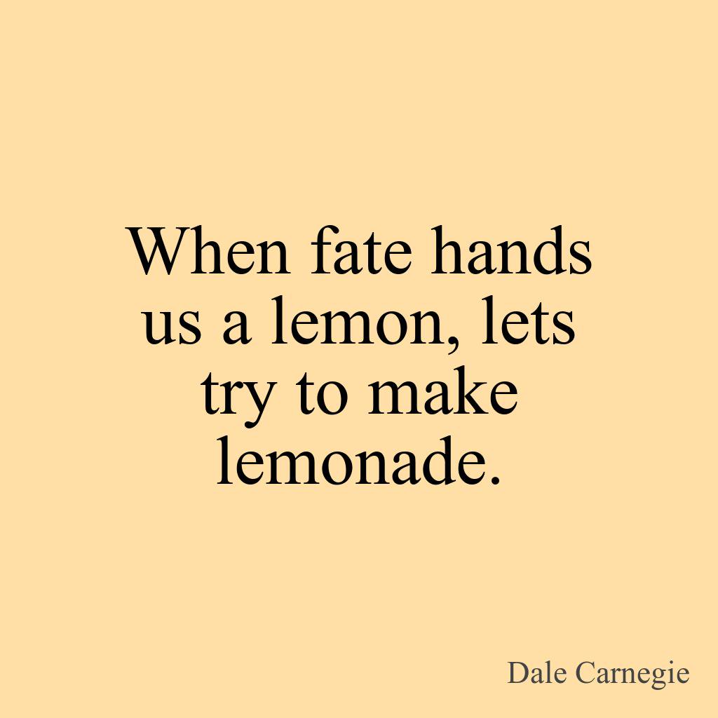 yourhourlyquote's tweet photo. https://t.co/c1lrIdwhvI When fate hands us a lemon, lets try to make lemonade. - Dale Carnegie #quotesaboutlife #QuotesPorn #quotesab https://t.co/tk199b0Y4D