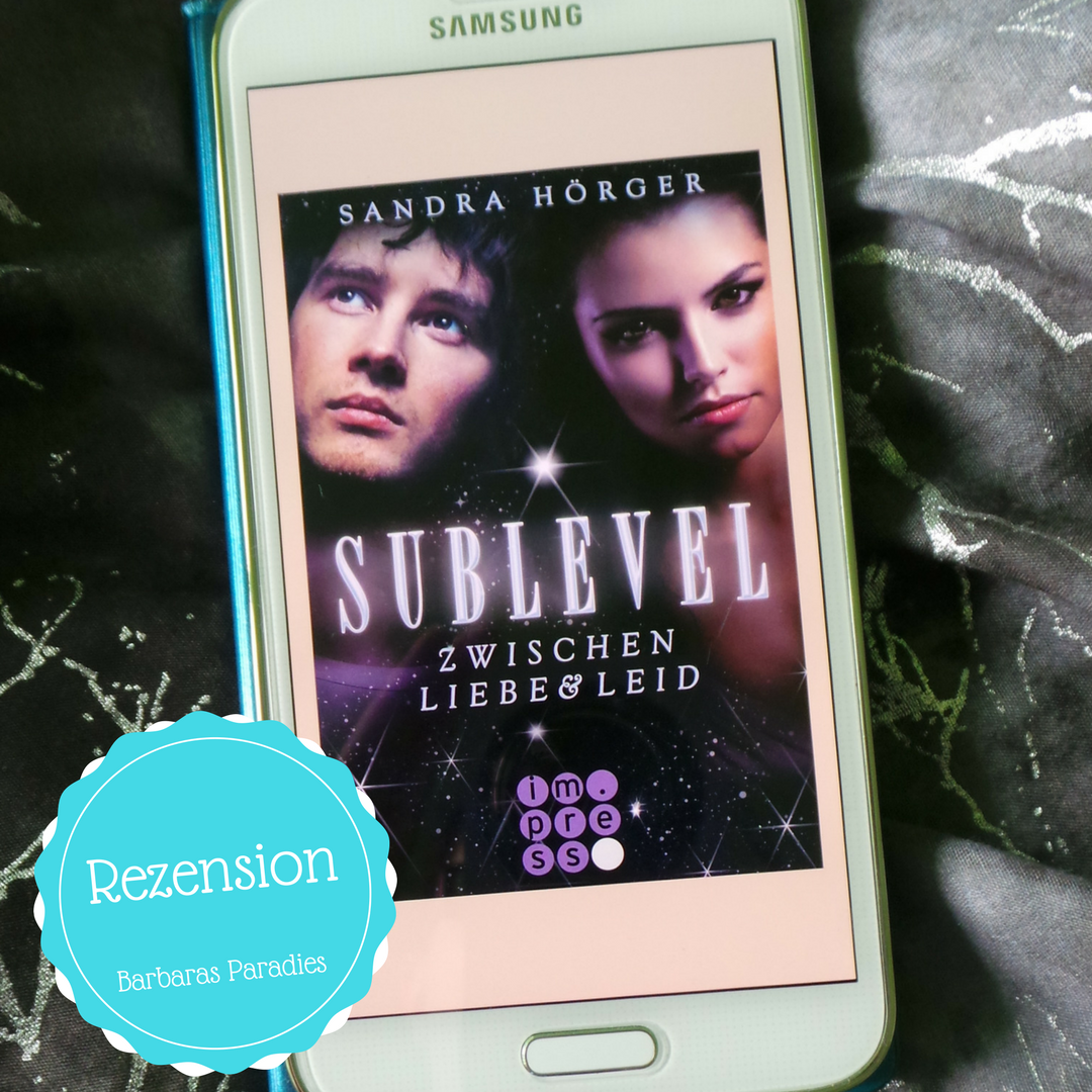 theboldberry's tweet image. #Sublevel Zwischen Liebe und Leid von #SandraHögert ist eine tolle #Dystopie! #Rezension auf meinem Blog! ow.ly/S09F30ev6s7