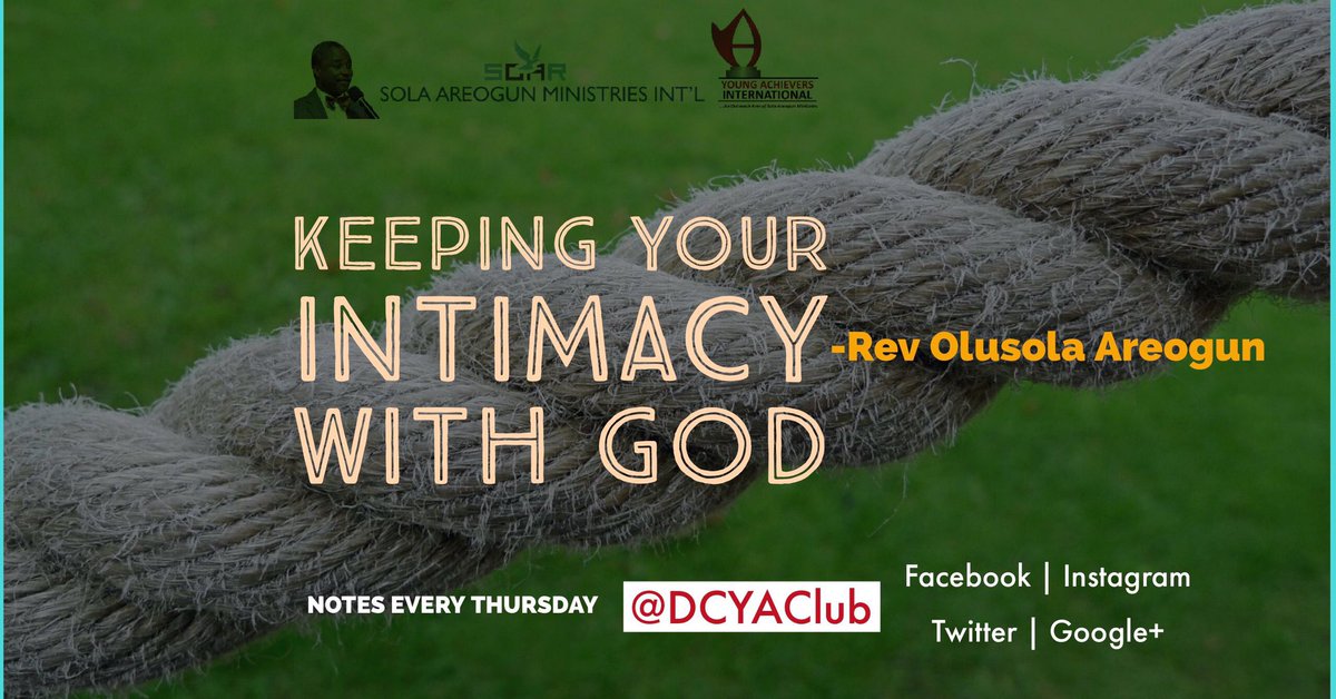 DCYAClub's tweet photo. "KEEPING YOUR INTIMACY WITH GOD" by @ReverendAreogun

#DCYAClub  #Olusola_Areogun_note #ThursdayNote
Read @ https://t.co/4ViQWnY354 https://t.co/BZ8cAIfK13
