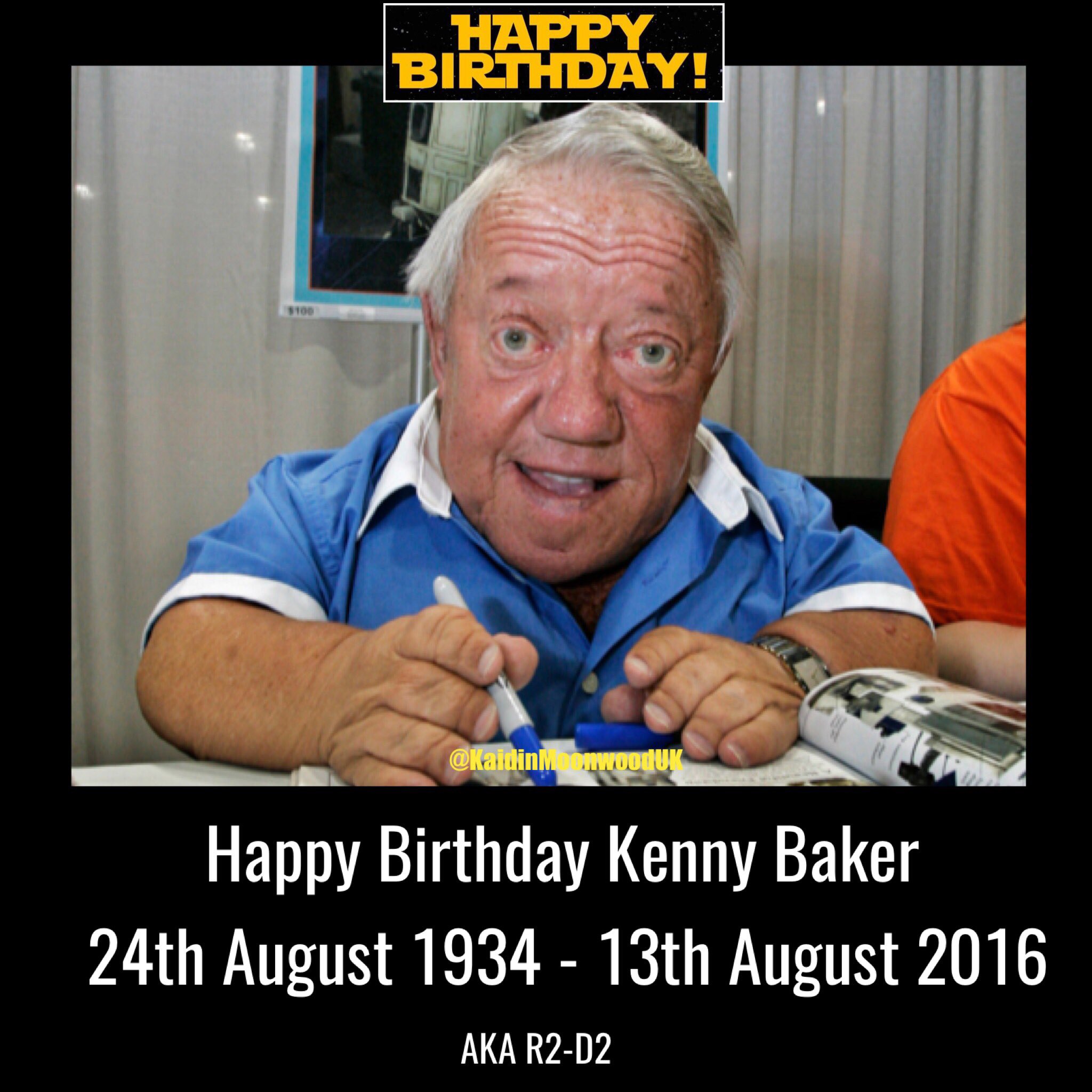 Happy Birthday Kenny Baker aka R2-D2. 24th August 1934 to 13th August 2016.   