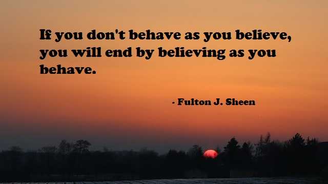 DDoQuotes's tweet photo. If you don't behave as you believe, you will end by believing as you behave. #LifeQuotes #BestQuotes https://t.co/rsIkvWDEBE
