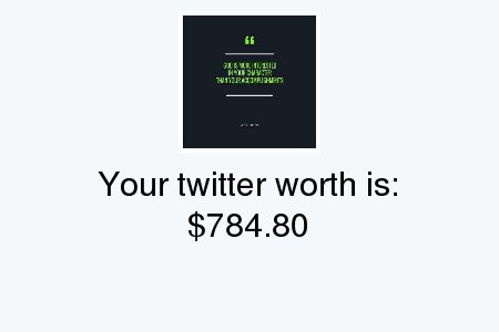 DGavet's tweet photo. My Twitter worth is: $784.80

Find yours with https://t.co/hOTcxlcbJY

. https://t.co/OiHX70WZHq