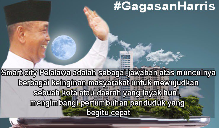3. Smart city adalah jawaban atas keinginan masyarakat untuk mewujudkan sebuah kota atau daerah yang layak huni #GagasanHarris