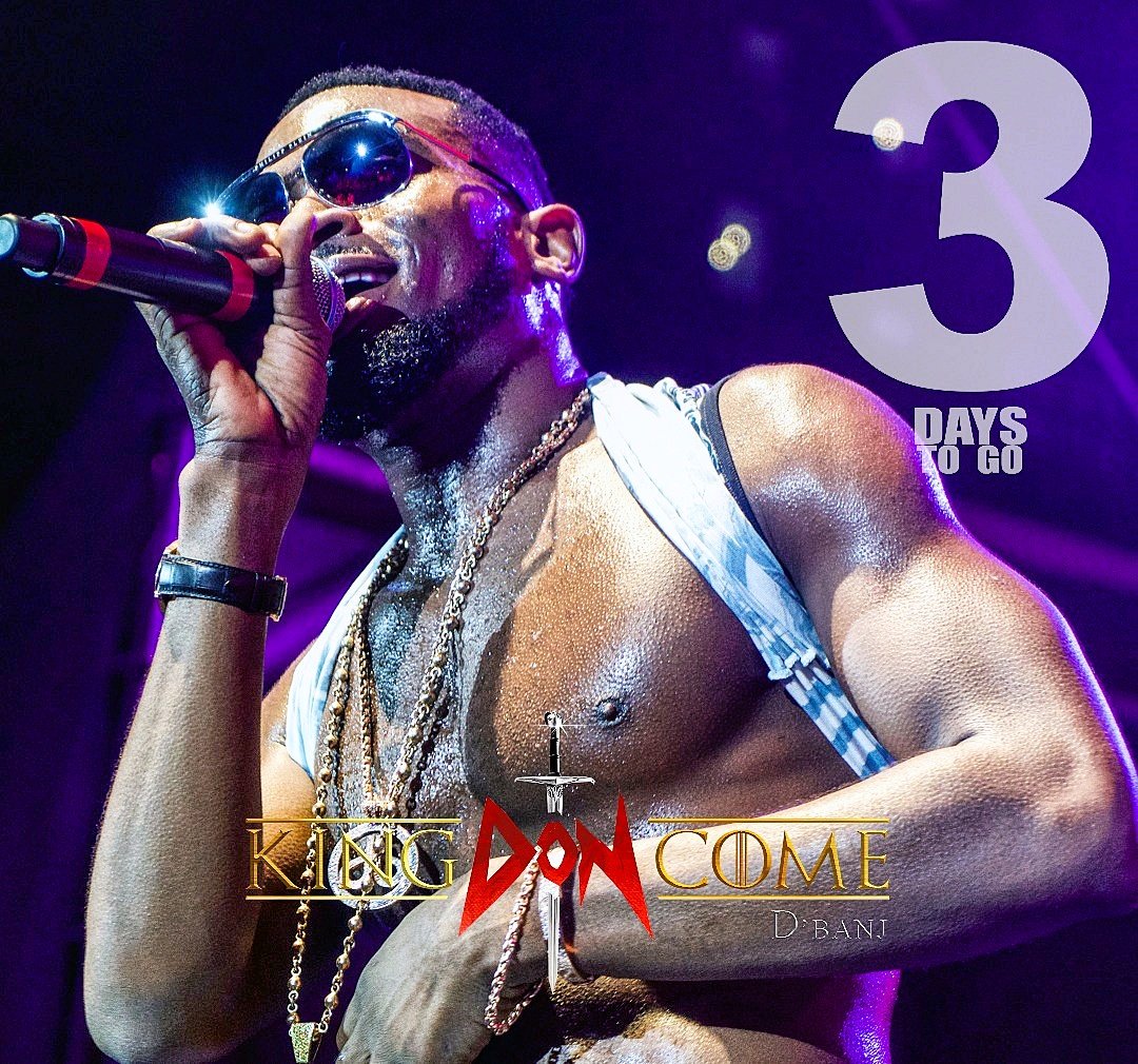 iamdbanj's tweet photo. #KingDonCome 
🔥🔥🔥3 days To Go... https://t.co/GMHHelg4HV