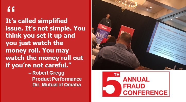 RGA_RE's tweet image. An effective backend monitoring program will go a long way in minimizing #fraud in #simplifiedissue, says Bob Gregg @MutualofOmaha