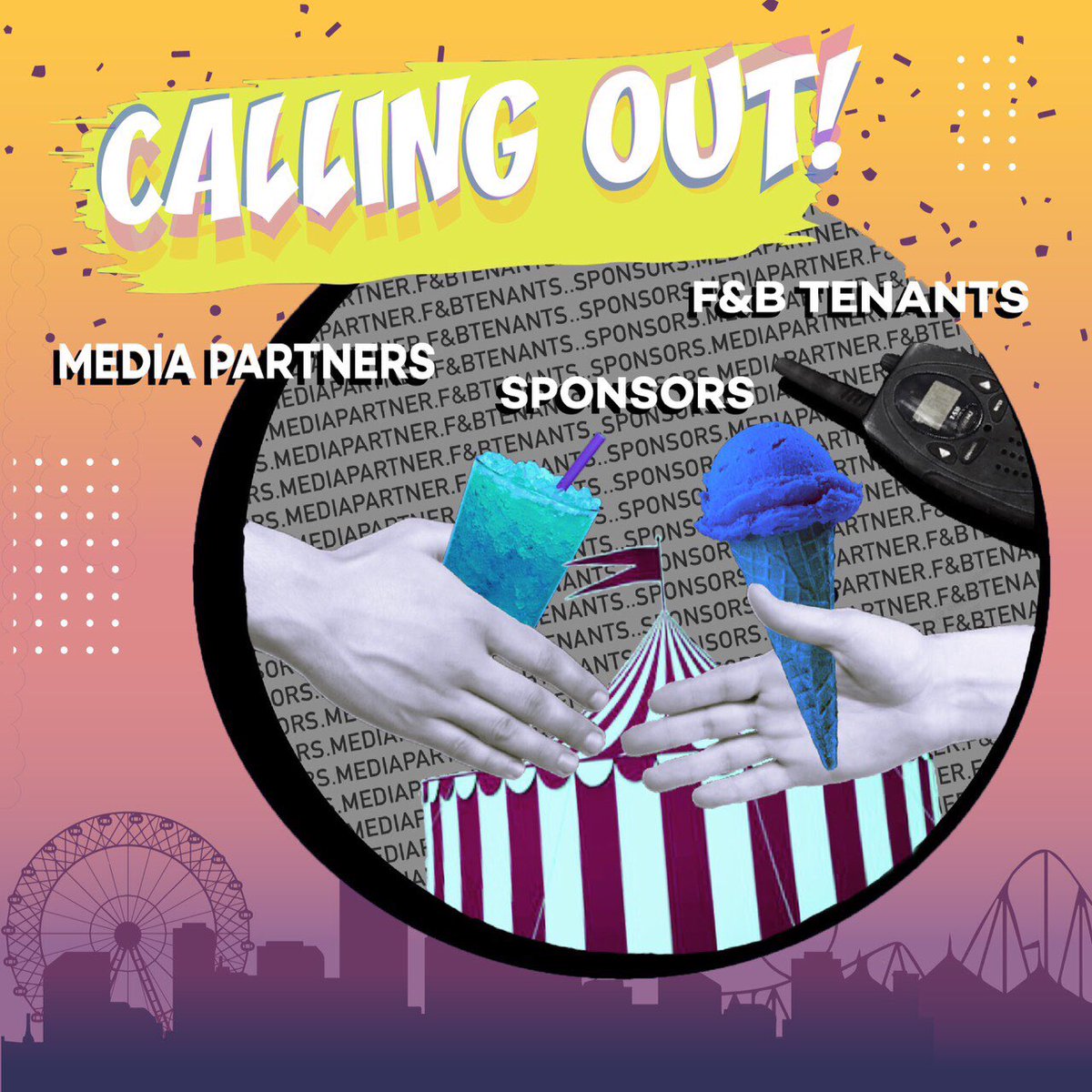 📢📢 WE'RE CALLING OUT ALL📢📢
Media Partners, Sponsors, and Food &amp; Beverages Tenants. more information:
