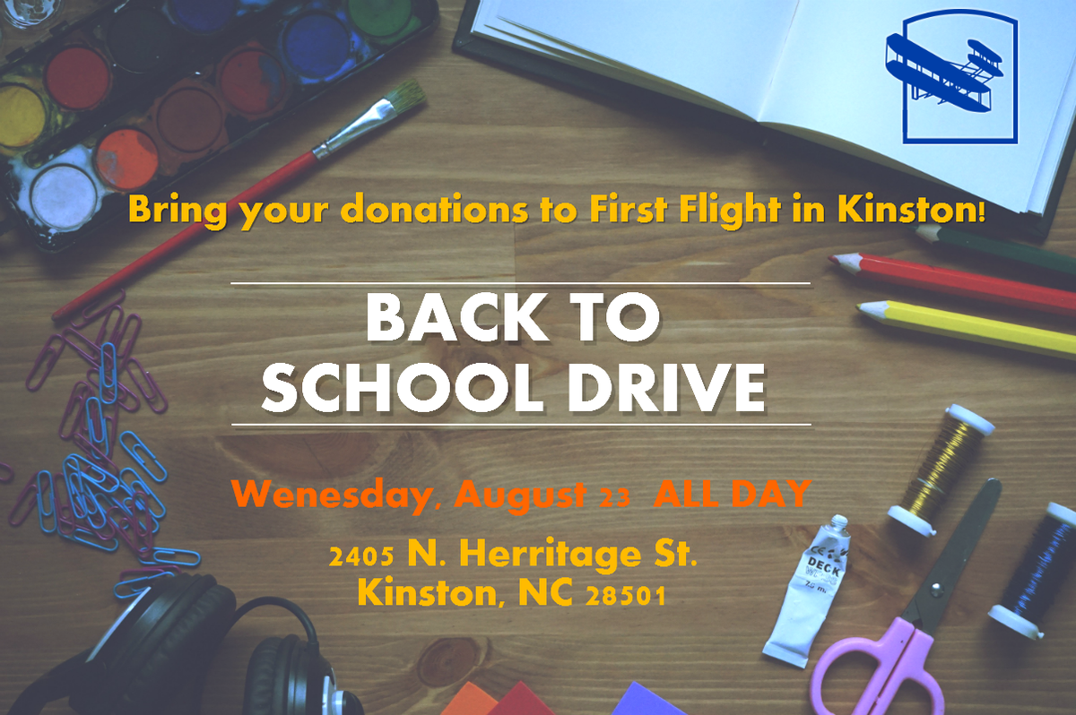 Help support local schools! First Flight in #Kinston is hosting a Back to School Drive tomorrow, August 23rd.