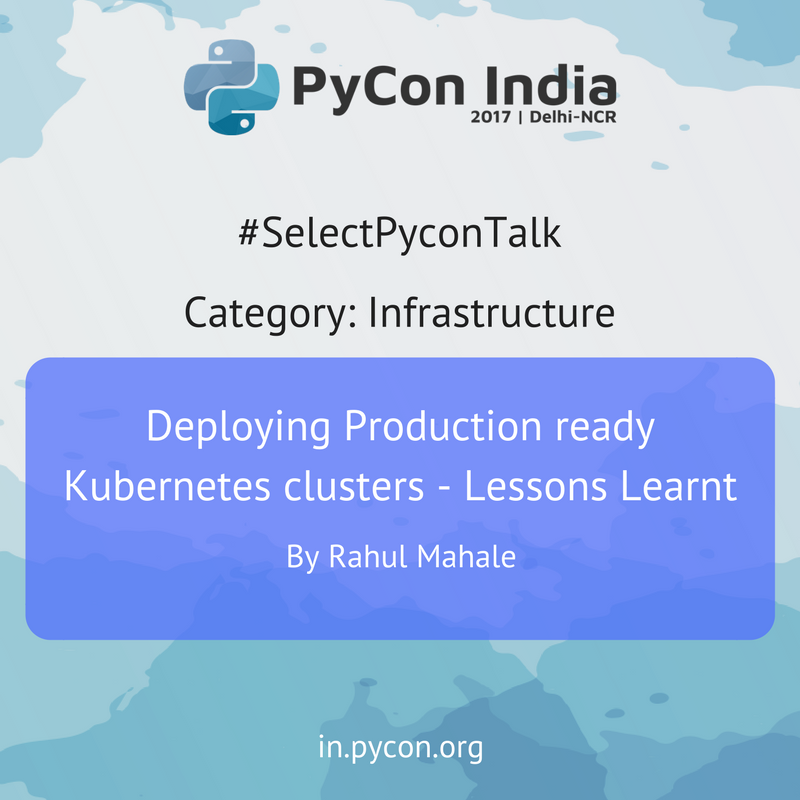 pyconindia's tweet photo. Deploying Production ready Kubernetes clusters - Lessons Learnt - https://t.co/ND7pevi2zl
#SelectPyconTalk #PyConIndia https://t.co/SpC2zi8JPS