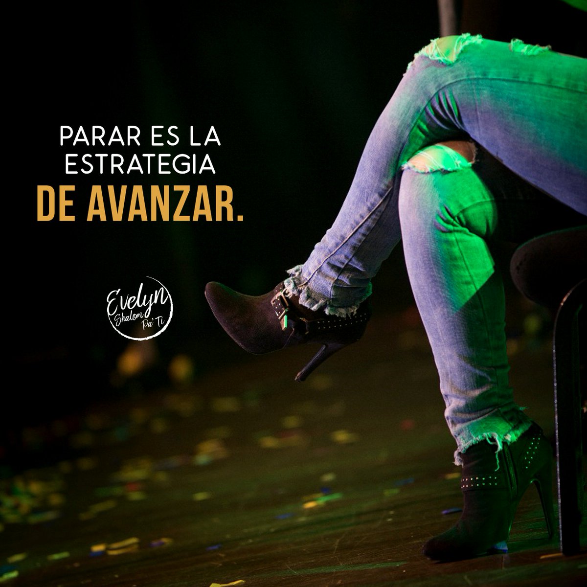Parar es la estrategia de avanzar. #ShalomPaTi #EvelynFrases