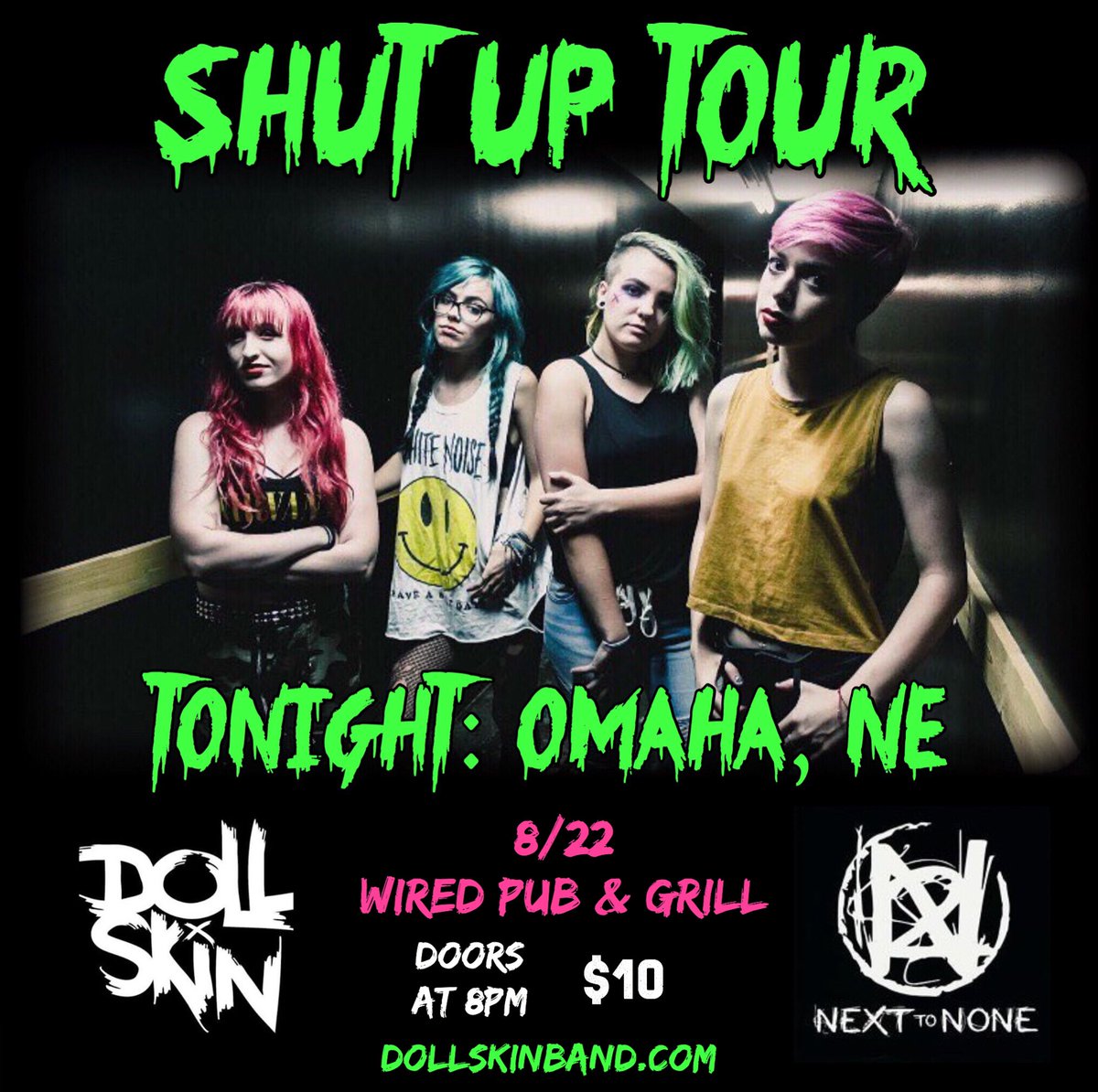 teamdollskin's tweet photo. TONIGHT: @dollskinband #ShutUpTour w/ @nexttononeband is in Omaha, NE at Wired Pub &amp; Grill! Doors are at 8 and tix are only $10! 🤘🏻✖️ https://t.co/xnSQApqrCq