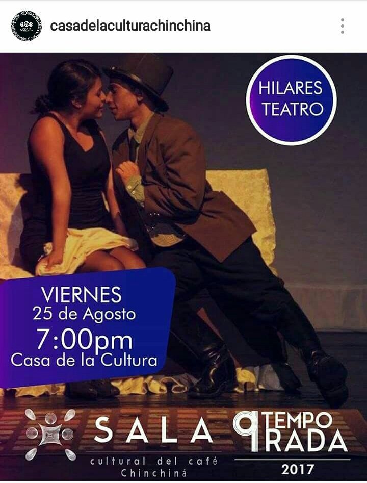 Este viernes 25 de Agosto nos vemos en Chinchiná con mi colectivo teatral Hilares Teatro, Petición de Mano, Dirigiendo y Actuando :D