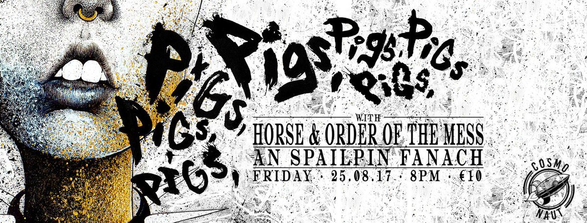 BoxGigs's tweet image. .@Pigsx7 with @HorseBandIRE and Order of the Mess. Spalpin Fanach, Cork. This Friday! From the good folks at @CosmonautCork