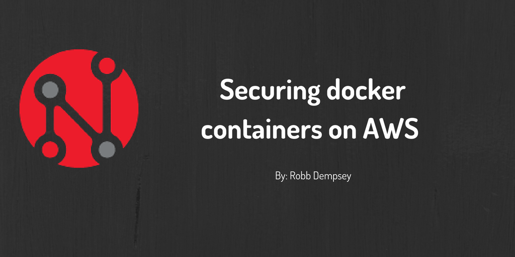 Latest blog post: Securing Docker Containers on AWS from <a href="/robbdempsey/">robbdempsey</a>. Check it out: nearform.com/blog/securing-… #Docker #AWS