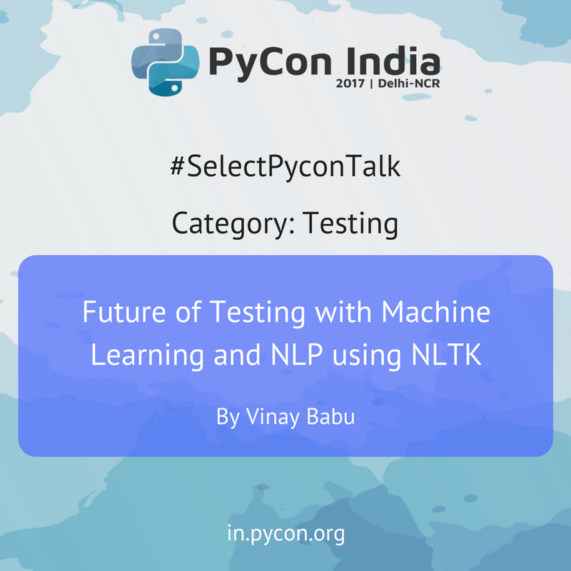 pyconindia's tweet photo. Future of Testing with Machine Learning and NLP using NLTK - https://t.co/KzcA7Y5w1j
#SelectPyconTalk #PyConIndia https://t.co/Fc1UD60TH3
