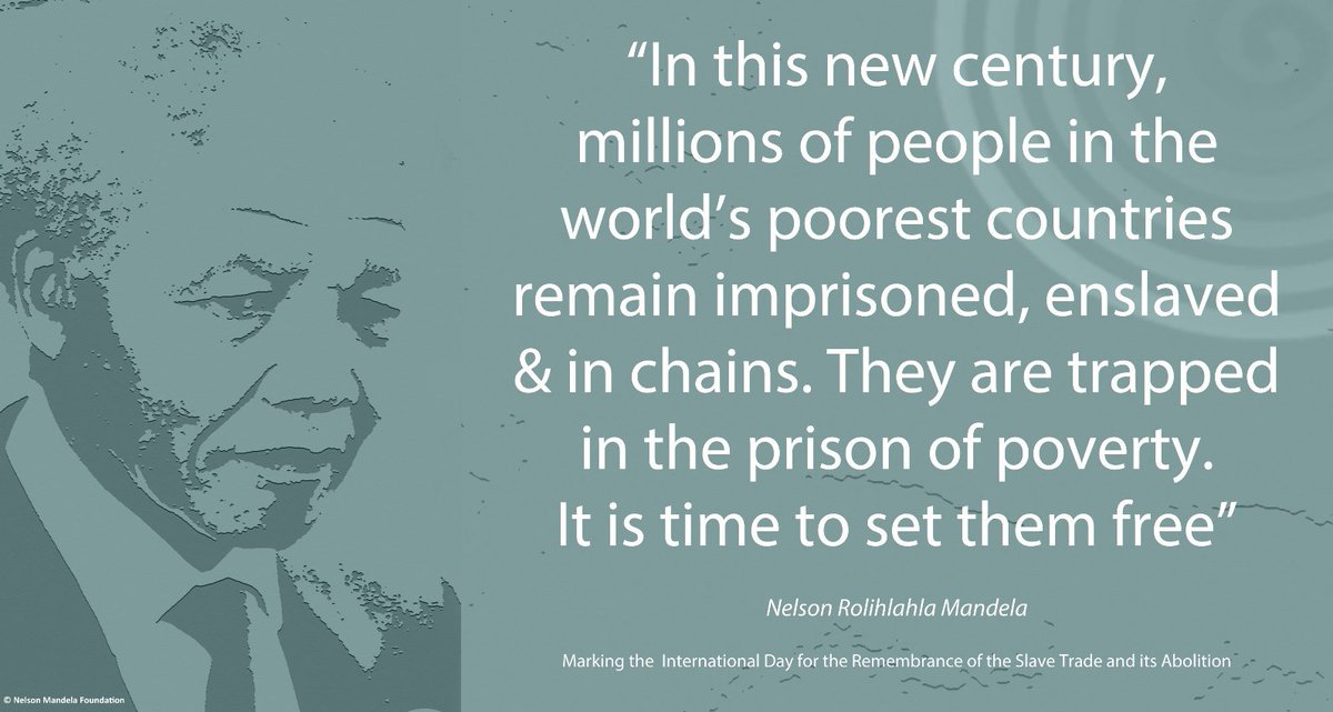 NelsonMandela's tweet image. &quot;In this new century, millions of people in the world’s poorest countries remain imprisoned, enslaved &amp;amp; in chains. They are....&quot; #EndSlavery
