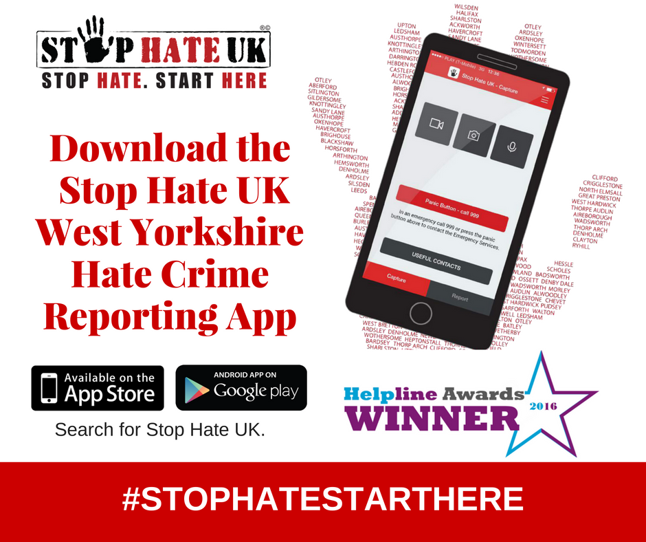 Witnessed #HateCrime in #WestYorkshire? Download our Award Winning App and report it! Search for Stop Hate UK on Google Play or App Store.