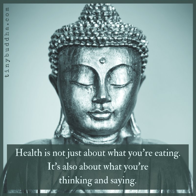 Buddha Quotes On Health Tiny Buddha On Twitter: "Health Is Not Just About What You're Eating. It's  Also About What You're Thinking And Saying. Https://T.co/Sfovp8Foce" /  Twitter