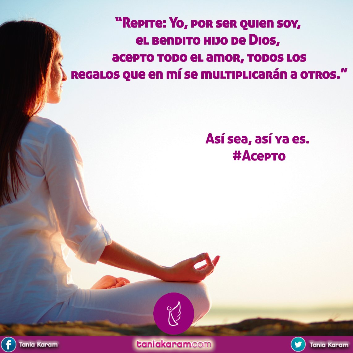 taniakaram's tweet photo. Repite: Yo, por ser quien soy, el bendito hijo de Dios, acepto todo el amor, todos los regalos que en mí se multiplicarán a otros.💗😇🙏💗 https://t.co/TnFRPvDTko