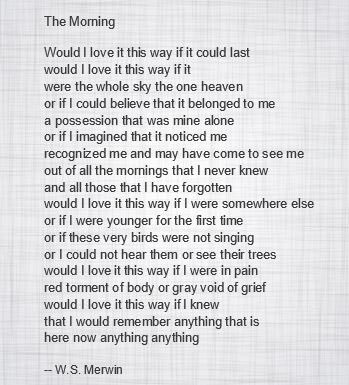 "Would I love it this way if it could last would I love it this way if it were the whole sky the one heaven..."