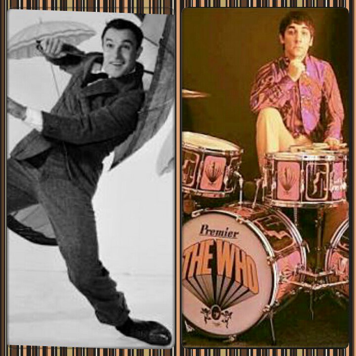 Happy Birthday to Gene Kelly & Keith Moon...You guys are missed...    