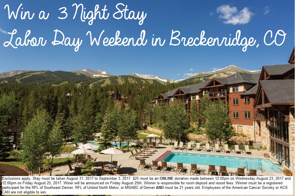 DenverStrides's tweet image. Every $25 raised between noon 8/23 &amp;amp; noon 8/25 will get you entered to win a 3 night stay in Breck, CO next weekend! bit.ly/29PAg8m
