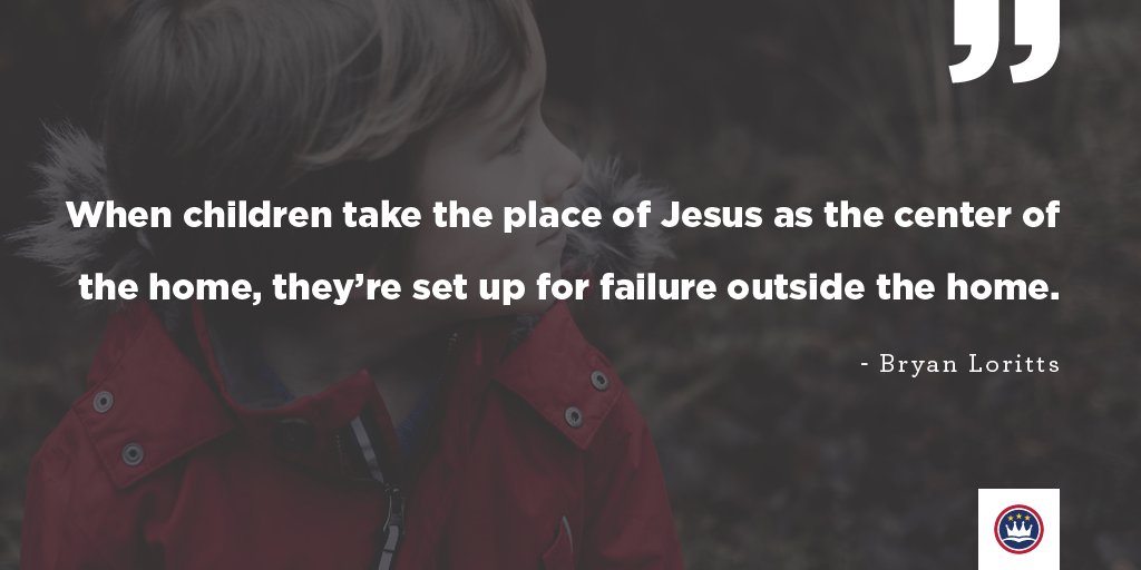 ERLC's tweet image. When children take the place of Jesus as the center of the home, they’re set up for failure outside the home. -@bcloritts