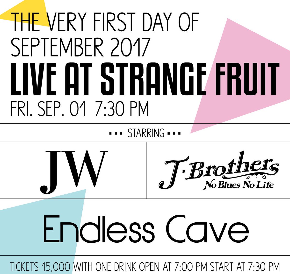 [공연소식]
Endless Cave (엔들리스 케이브)
9월 1일 오후 7:30 
@ Strange Fruit

Drums: 손경호, Bass: 박현준, Guitar: 이인규.