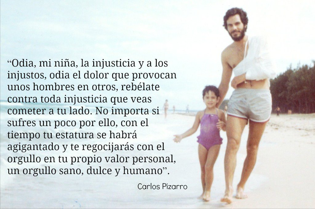 Ese poema y esta carta de Pizarro a su hija, fueron mi salvación durante este proceso tan largo. Me llenan hasta la última letra.