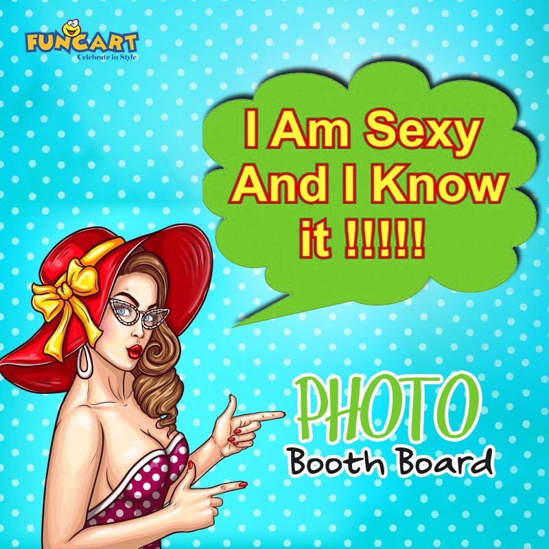 funcartstore's tweet photo. Checkout I am Sexy And I know it booth board for your next party. Visit funcart.in #ShopNow #weekend #YouthDay https://t.co/ikAcqRorI4