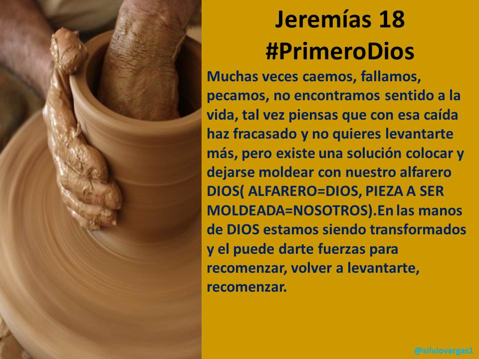 Adelaida almuerzo ético Silvio Vargas on Twitter: "#PrimeroDios #rpsp #Jeremías18 En las manos de  DIOS estamos siendo transformados y él puede darte fuerzas para recomenzar.  https://t.co/Lqh5bYpiDw" / Twitter