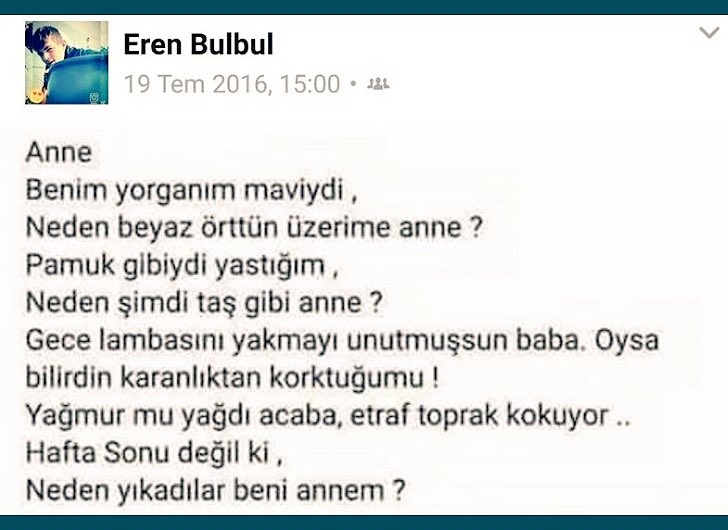 Anne, Benim yorganım maviydi
Neden beyaz örttün üzerime anne? #iyikivarsınEren #şegedşırnak