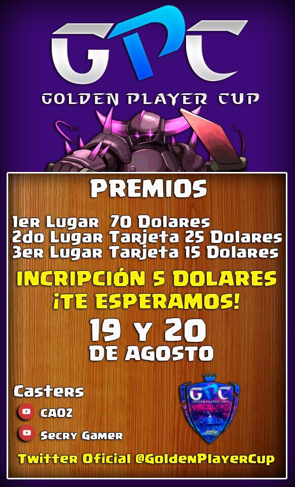 Hola amigos: a quienes le interesen participar de un torneo con increíbles premios (70 USD) comunicarse con: 
@GoldenPlayerCup 
@SecryGamer