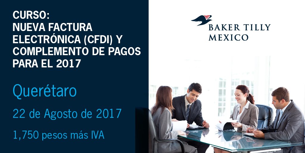 bakertillymex's tweet photo. 22 de Agosto #Querétaro Curso: Nueva #FacturaElectrónica (CFDI) y #ComplementoDePagos para el 2017.
Información: https://t.co/gy4oXMVvgM https://t.co/dhK5X0OKbe