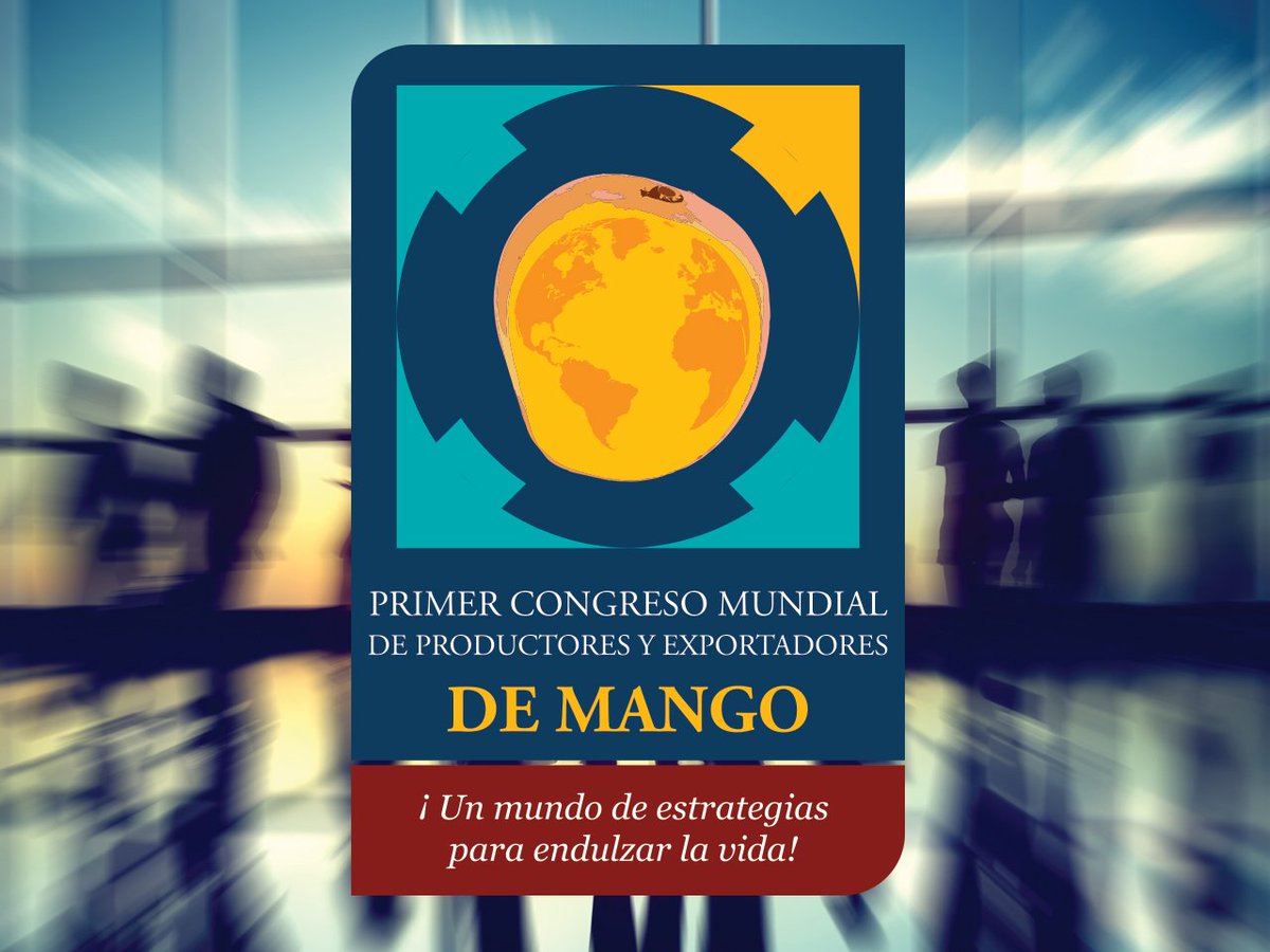 SENASICA's tweet photo. Inscríbete y asiste al Primer Congreso Mundial de Productores y Exportadores de Mango, en Puerto Vallarta. https://t.co/H7ufiTW6I4 https://t.co/JiVaeAbEvb