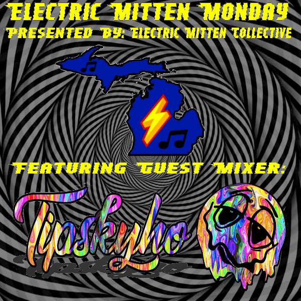 EMC_Electronic's tweet photo. CONFIRMED: Upcoming Electric Mitten Monday guest mixer for Episode 017 is @tipskyho from Holland, MI! ✋⚡️ #EMC https://t.co/u1NIWOQtVw