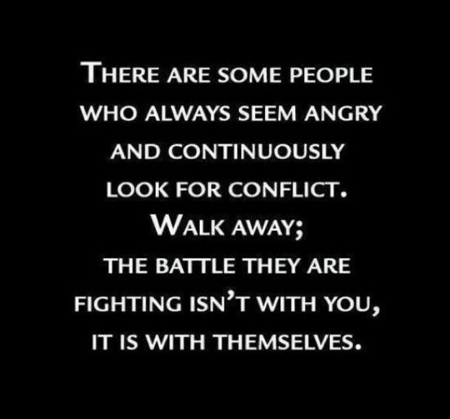 DrJoeAbah's tweet photo. Some people always seem angry &amp; seek conflict. Walk away. The battle they fight isn't with you. It's with themselves! https://t.co/6QZuyTYylh