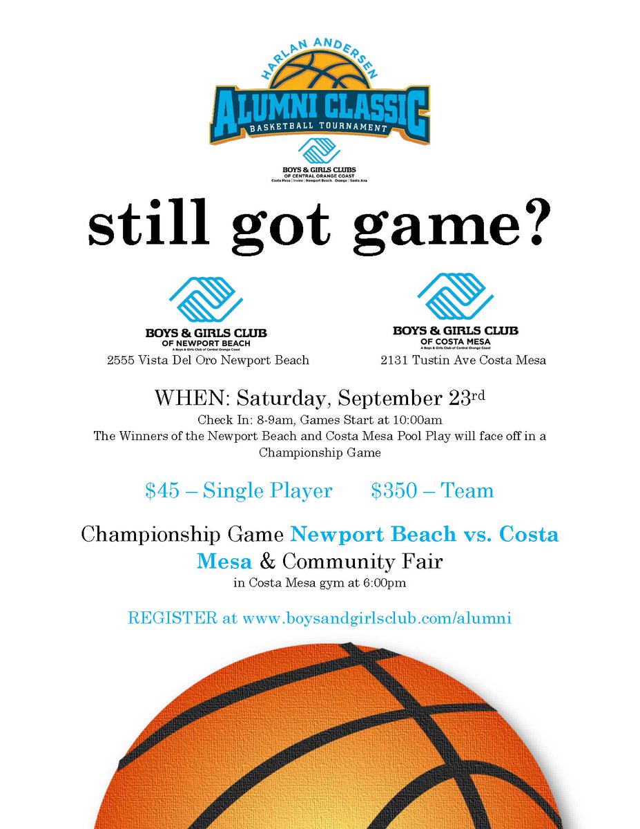 Still got game? Sign up for our 1st #Alumni #Basketball Tournament in Costa Mesa & Newport on 9/23! See you there! boysandgirlsclub.com/alumni