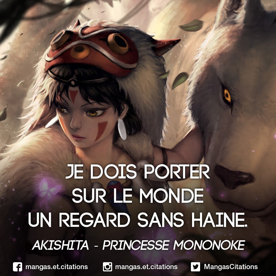 Citation Manga Anime Al Twitter Je Dois Porter Sur Le Monde Un Regard Sans Haine Akishita Princessemononoke Cela Fait Tellement Longtemps Que Je L Ai Vu Qu Il Est T T Co Zcwevah4ja Twitter